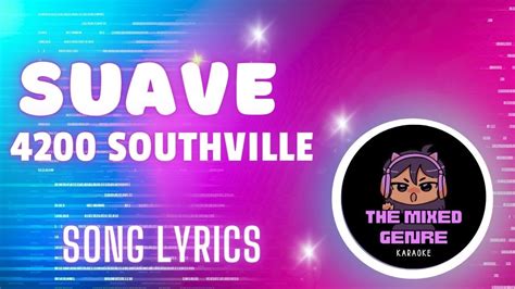 4200SouthVille – Suave Lyrics .
